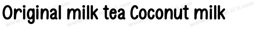 Original milk tea Coconut milk tea字体转换